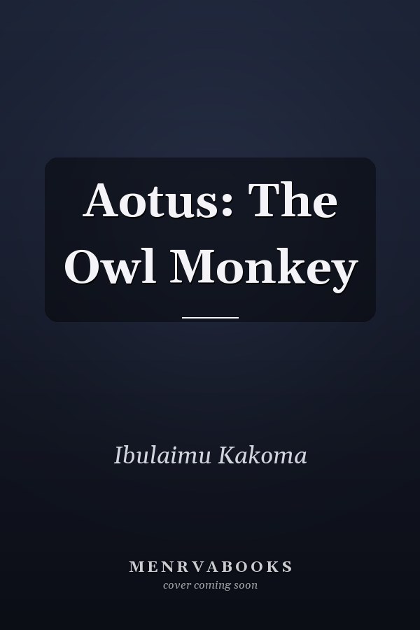Aotus: The Owl Monkey