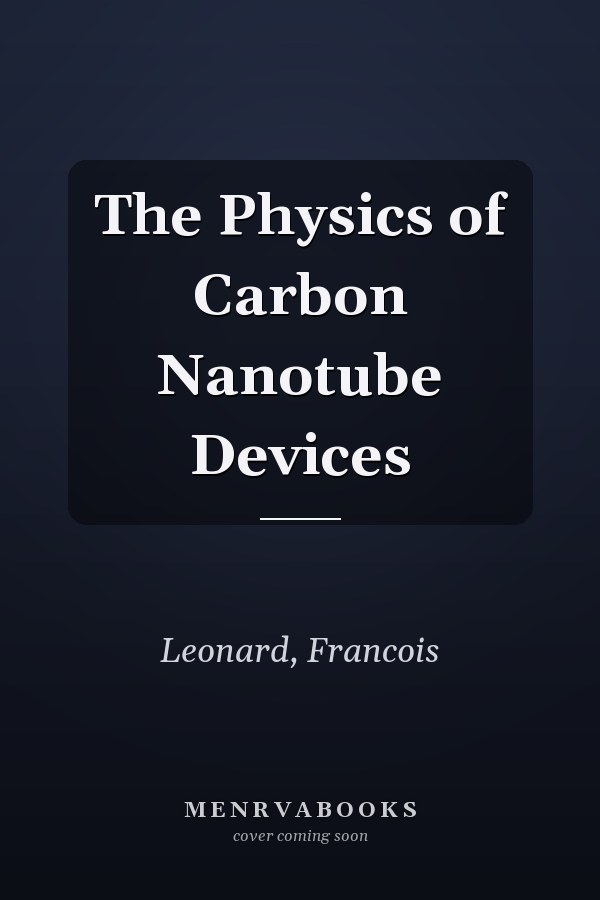 The Physics of Carbon Nanotube Devices
