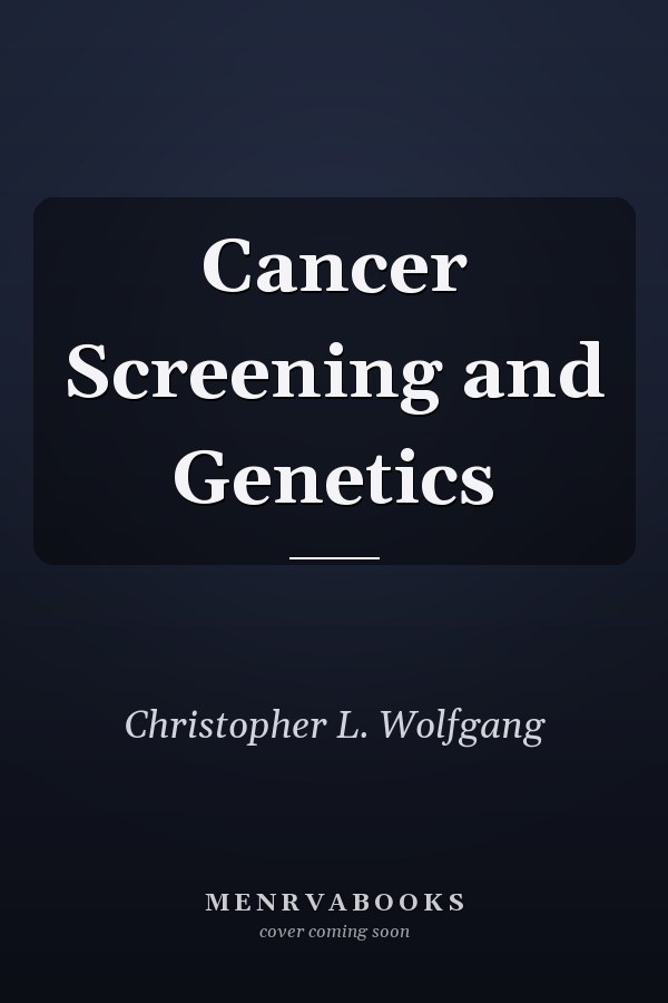 Cancer Screening and Genetics