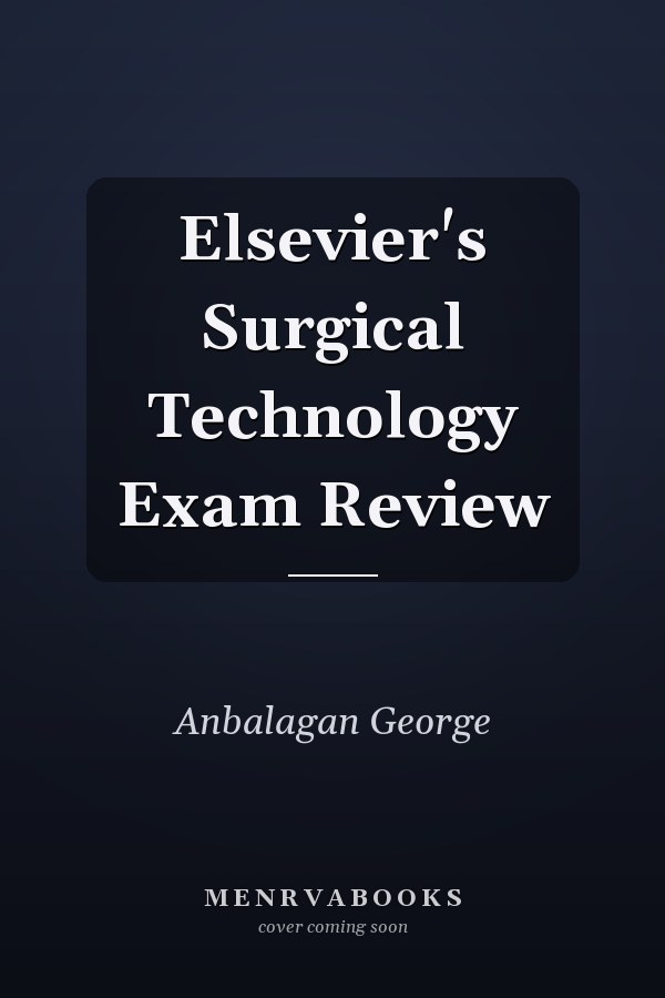 Elsevier's Surgical Technology Exam Review