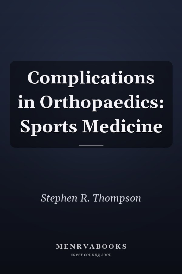 Complications in Orthopaedics: Sports Medicine