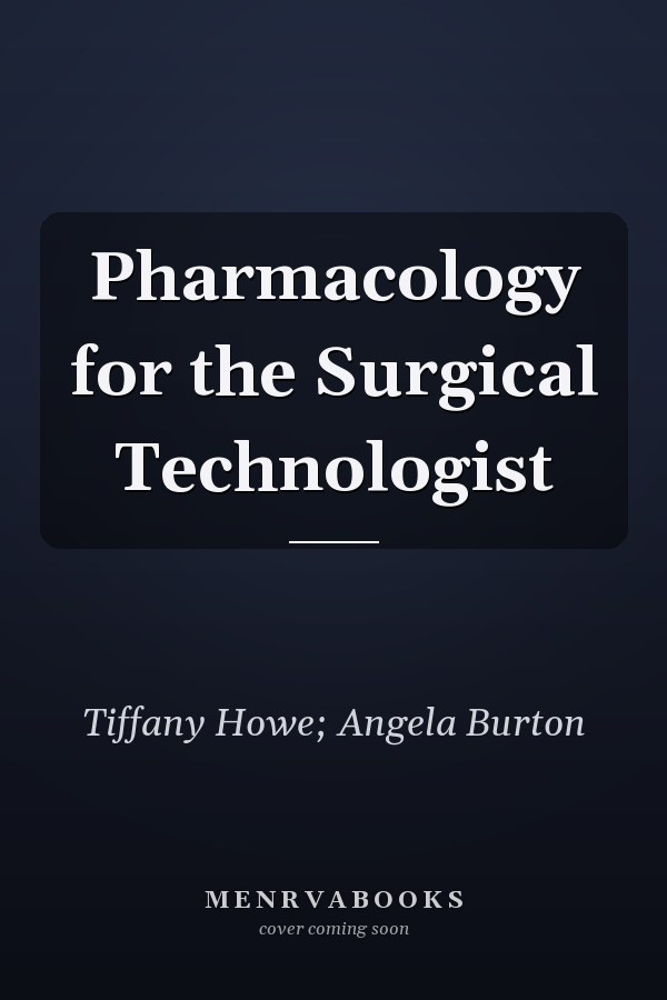 Pharmacology for the Surgical Technologist