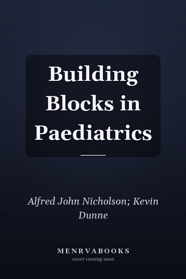 Building Blocks in Paediatrics