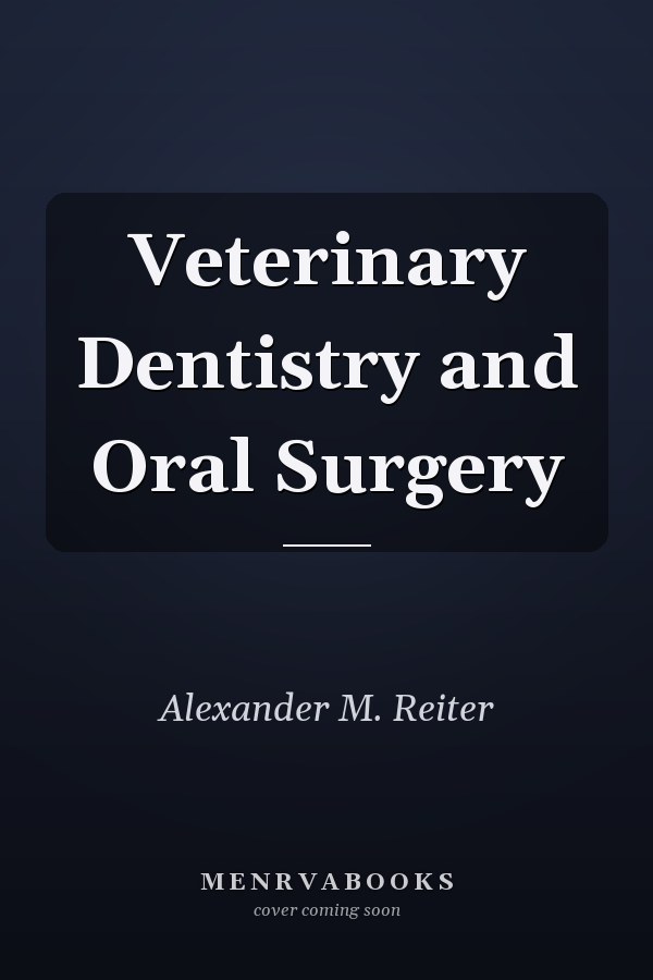 Veterinary Dentistry and Oral Surgery