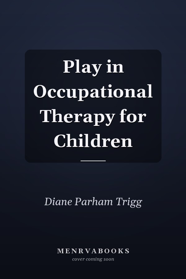 Play in Occupational Therapy for Children
