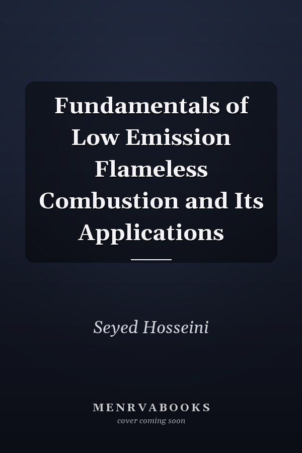 Fundamentals of Low Emission Flameless Combustion and Its Applications