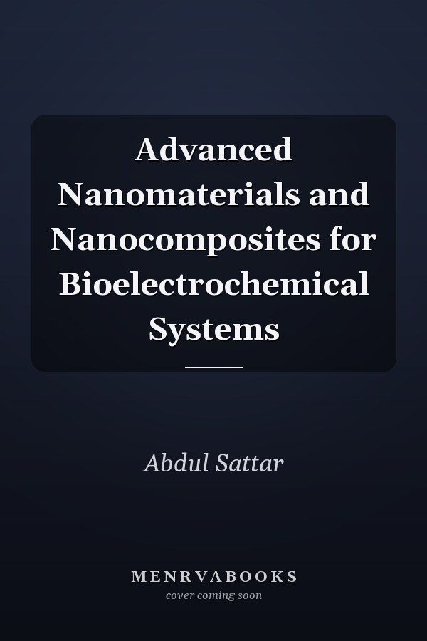 Advanced Nanomaterials and Nanocomposites for Bioelectrochemical Systems