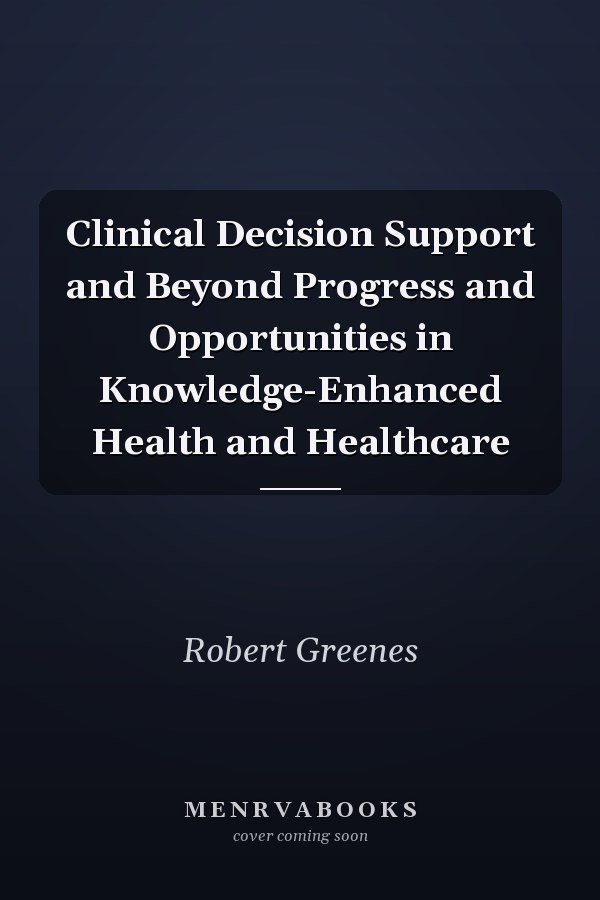 Clinical Decision Support and Beyond Progress and Opportunities in Knowledge-Enhanced Health and Healthcare