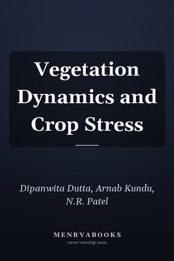 Vegetation Dynamics and Crop Stress