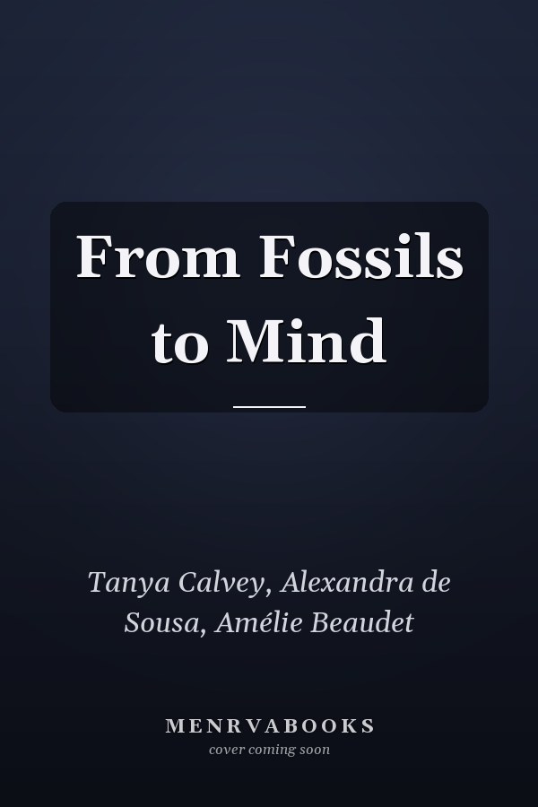 From Fossils to Mind