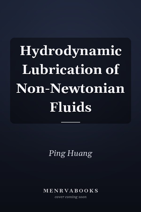 Hydrodynamic Lubrication of Non-Newtonian Fluids