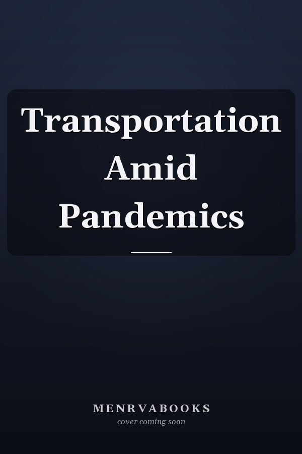 Transportation Amid Pandemics