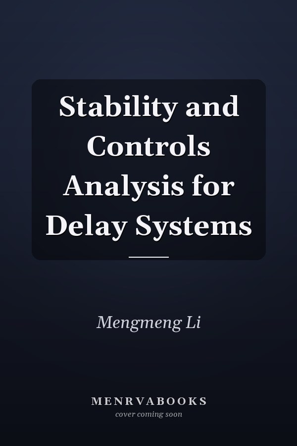 Stability and Controls Analysis for Delay Systems