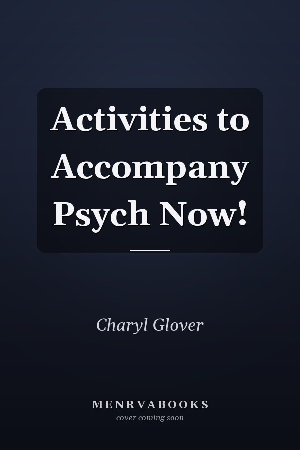 Activities to Accompany Psych Now!