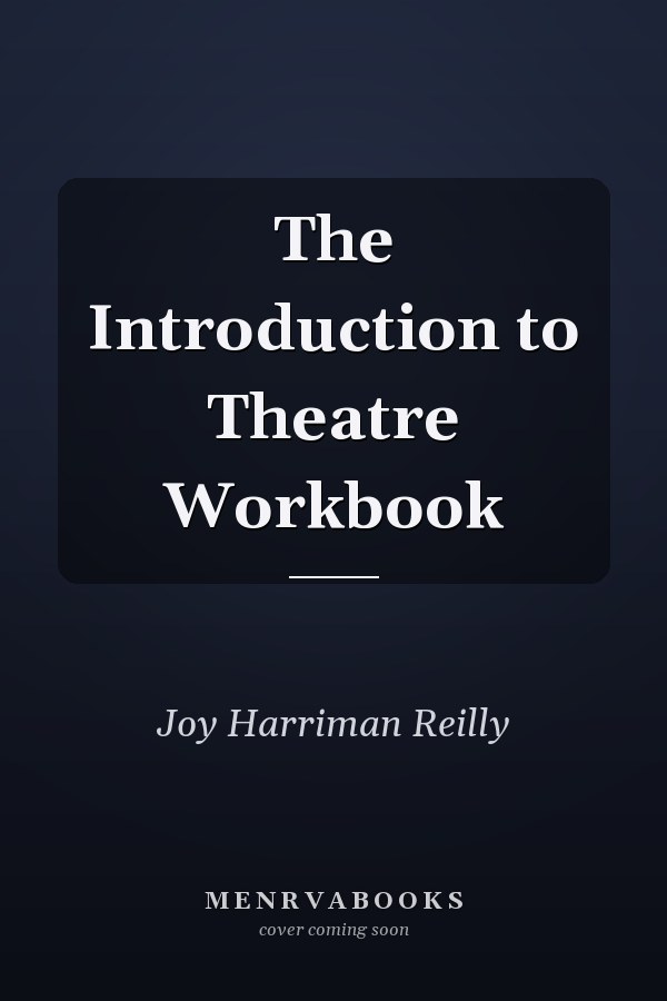 The Introduction to Theatre Workbook