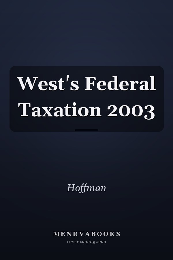 West's Federal Taxation 2003