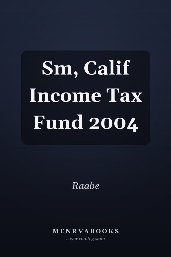 Sm, Calif Income Tax Fund 2004