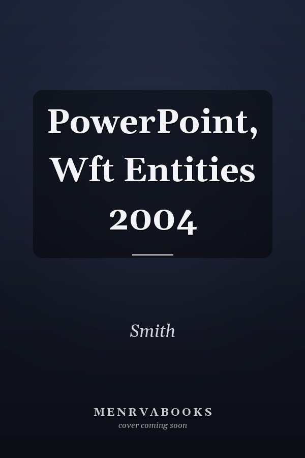 PowerPoint, Wft Entities 2004