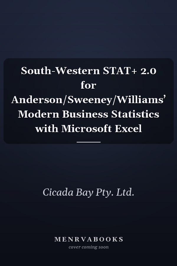 South-Western STAT+ 2.0 for Anderson/Sweeney/Williams’ Modern Business Statistics with Microsoft Excel