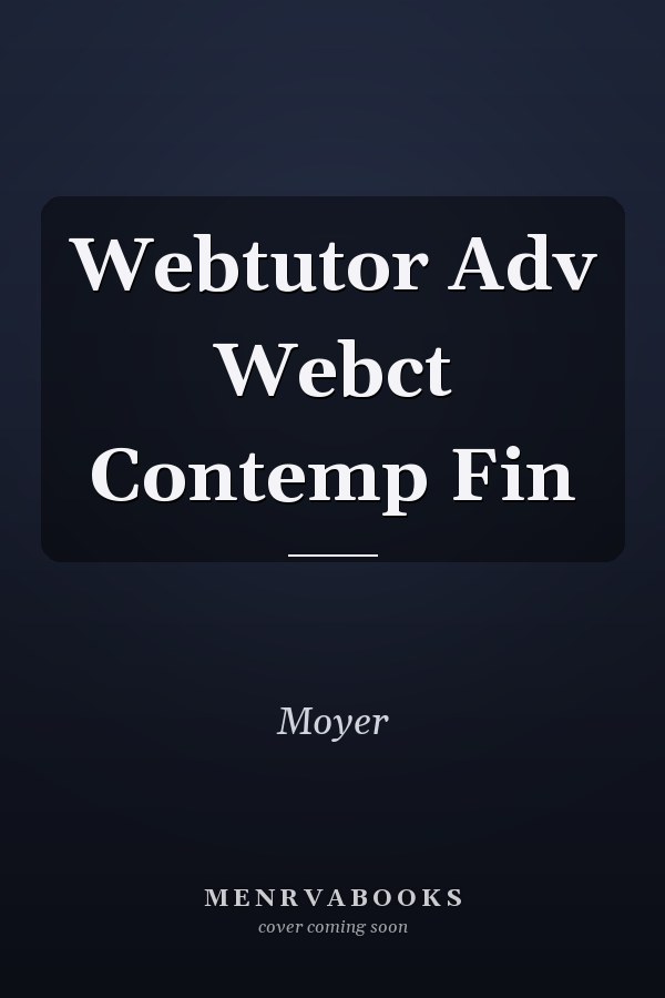 Webtutor Adv Webct Contemp Fin