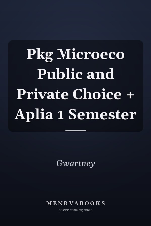 Pkg Microeco Public and Private Choice + Aplia 1 Semester