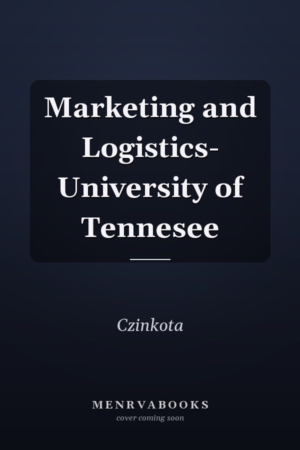 Marketing and Logistics- University of Tennesee