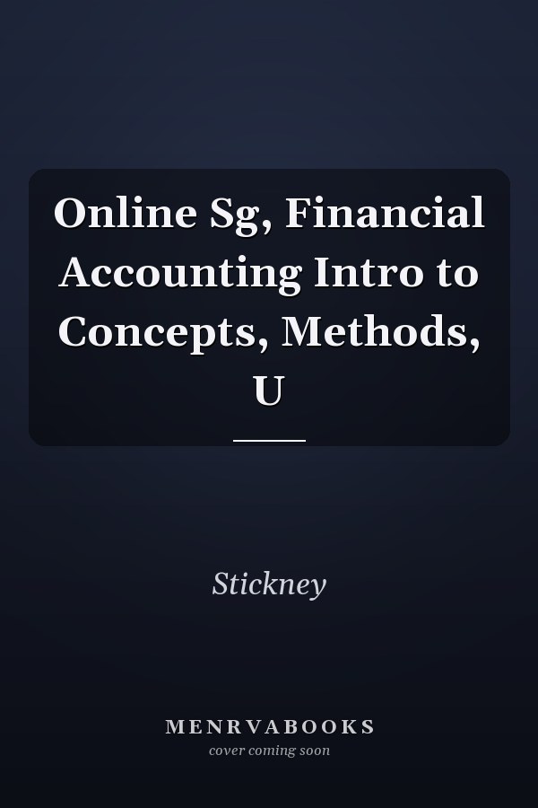 Online Sg, Financial Accounting Intro to Concepts, Methods, U