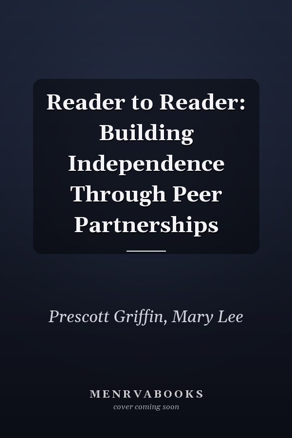 Reader to Reader: Building Independence Through Peer Partnerships