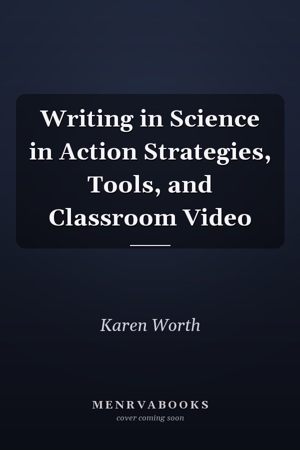 Writing in Science in Action Strategies, Tools, and Classroom Video