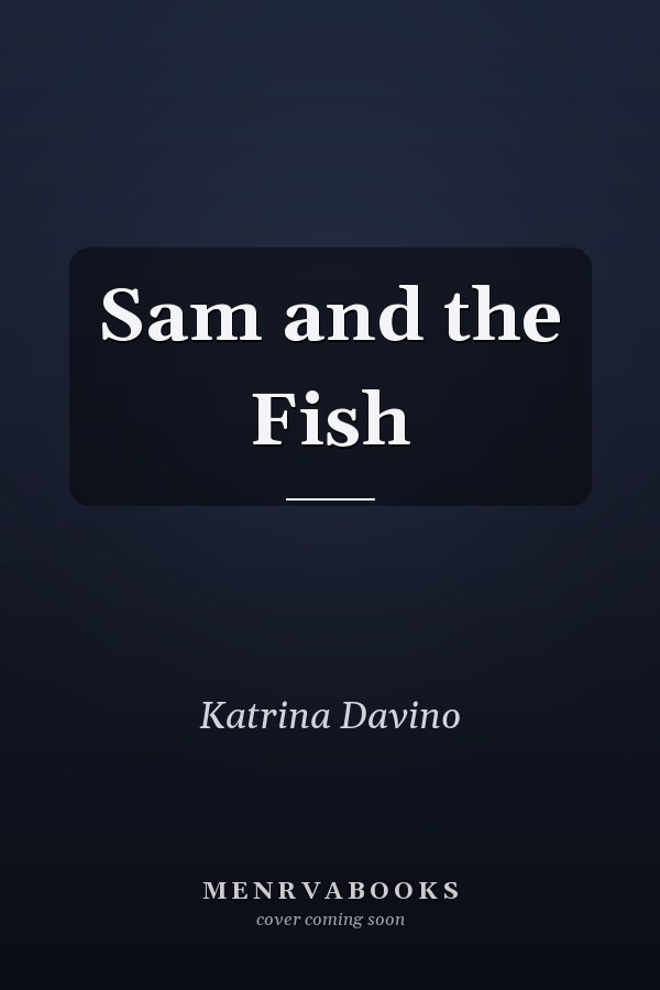Sam and the Fish