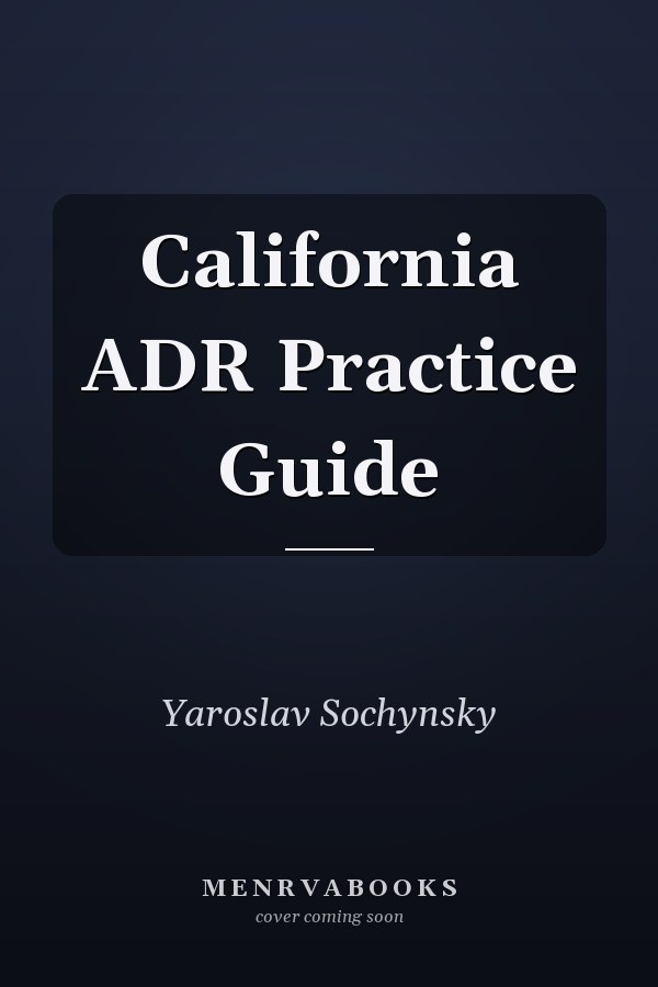 California ADR Practice Guide