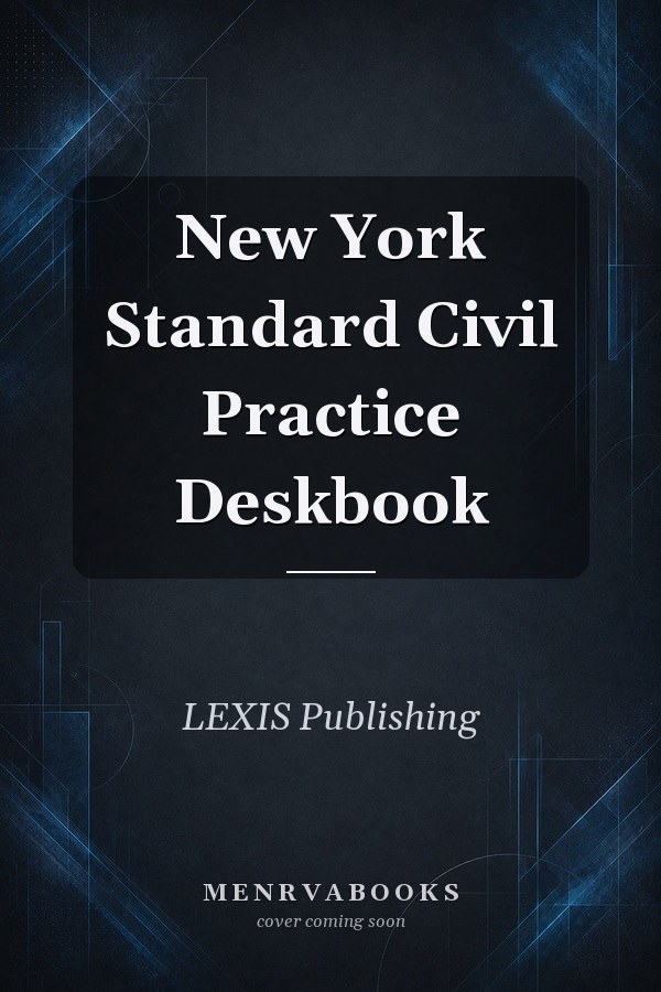 New York Standard Civil Practice Deskbook