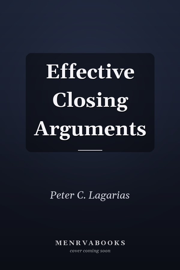 Effective Closing Arguments