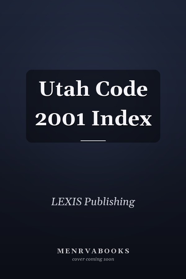 Utah Code 2001 Index