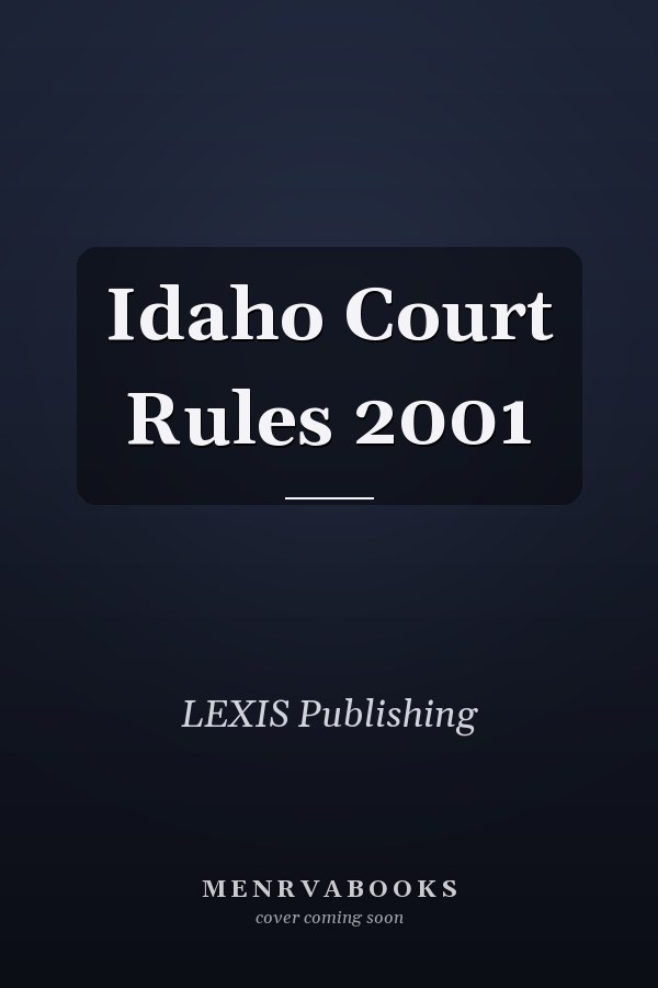 Idaho Court Rules 2001
