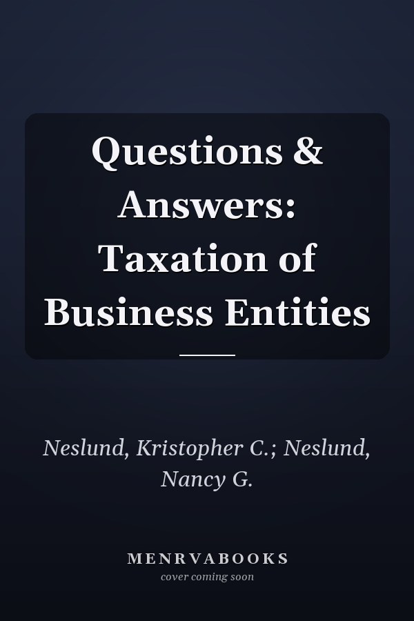 Questions & Answers: Taxation of Business Entities