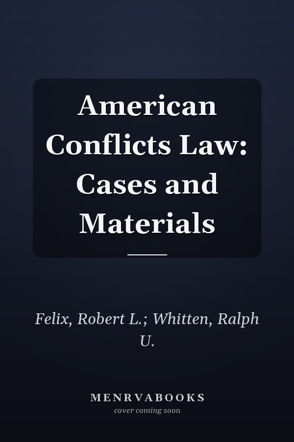 American Conflicts Law: Cases and Materials
