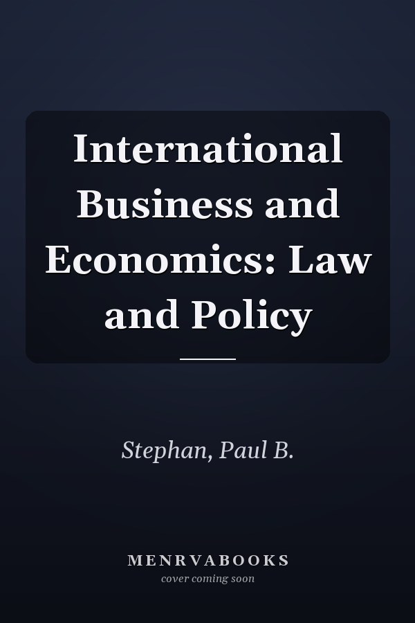 International Business and Economics: Law and Policy