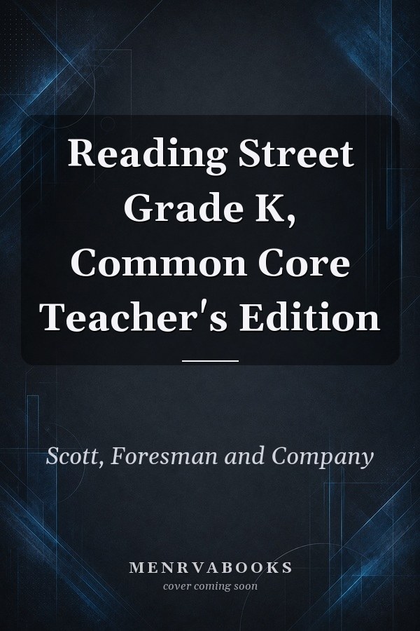 Reading Street Grade K, Common Core Teacher's Edition