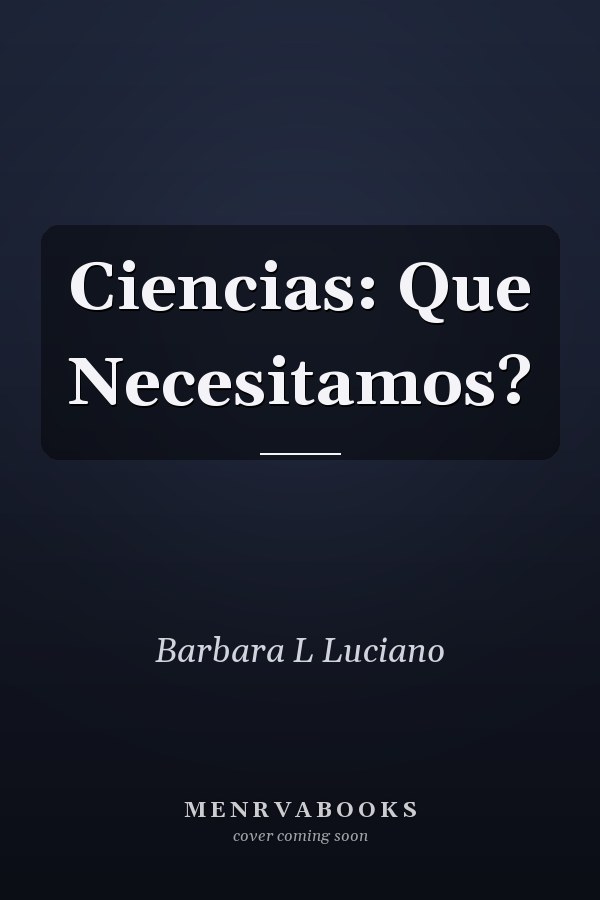 Ciencias: Que Necesitamos?