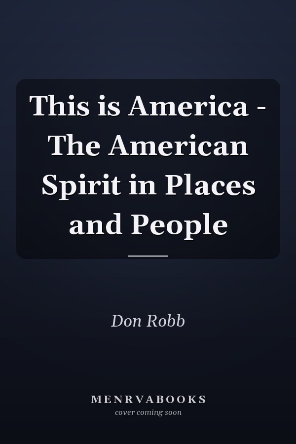 This is America - The American Spirit in Places and People