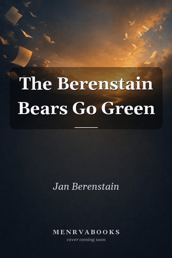 The Berenstain Bears Go Green