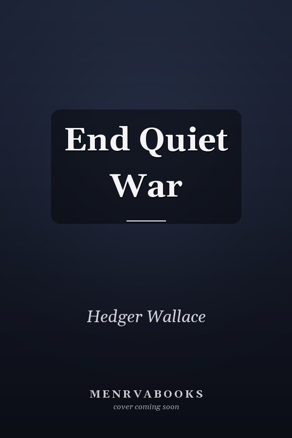 End Quiet War