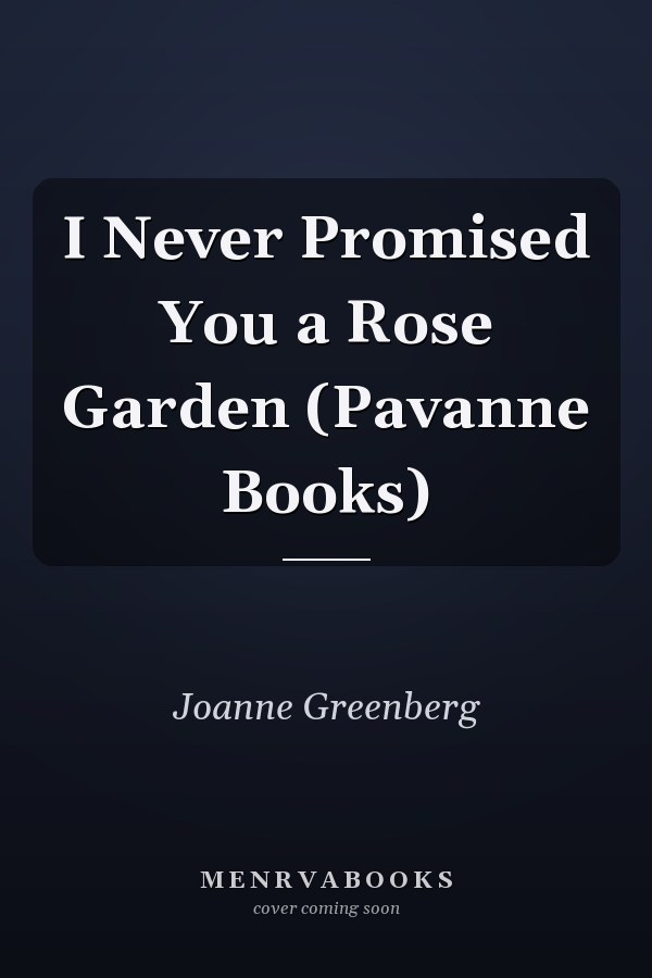 I Never Promised You a Rose Garden (Pavanne Books)