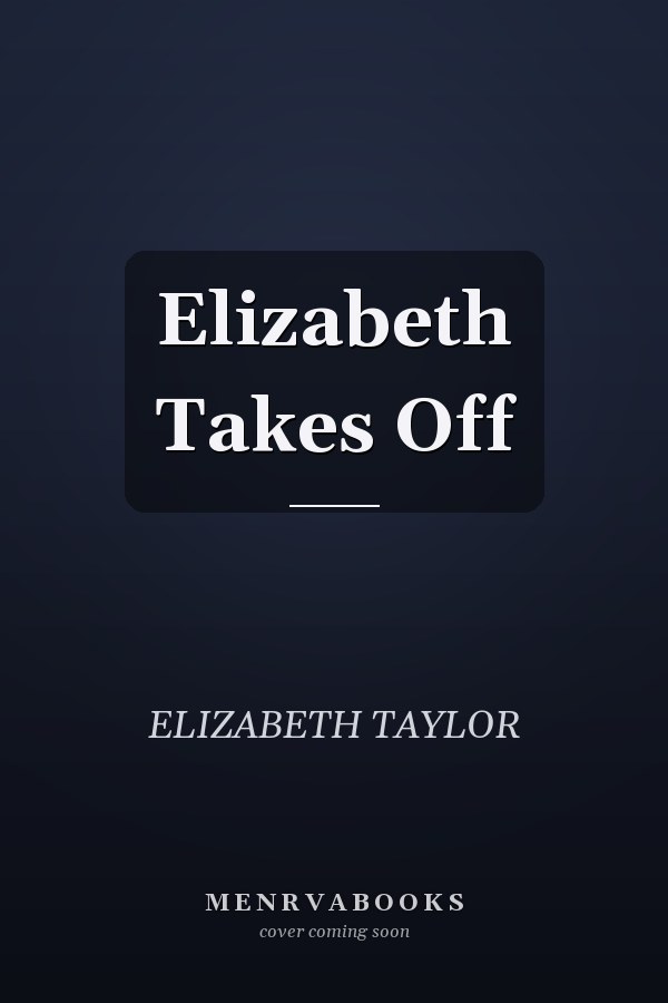 Elizabeth Takes Off