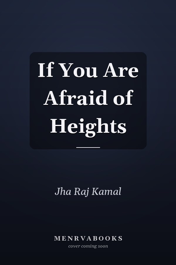 If You Are Afraid of Heights
