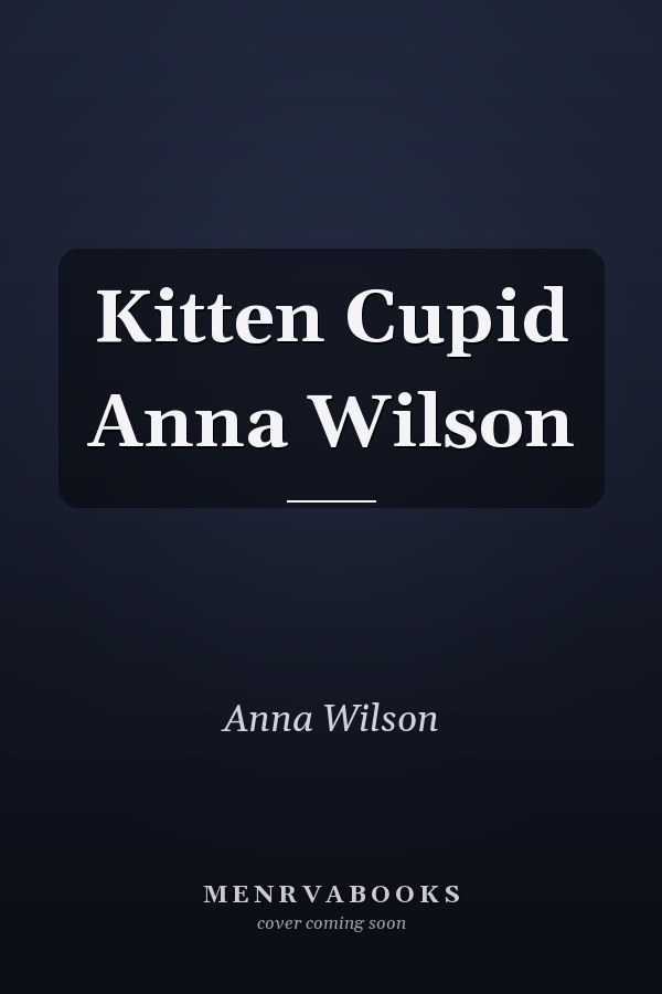 Kitten Cupid Anna Wilson