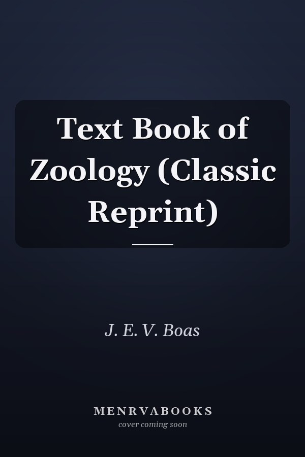 Text Book of Zoology (Classic Reprint)