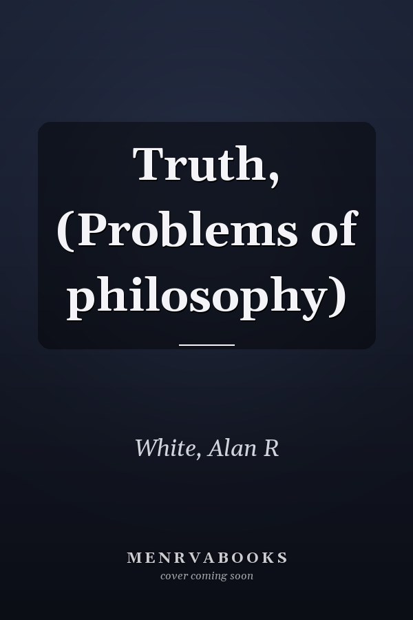 Truth, (Problems of philosophy)