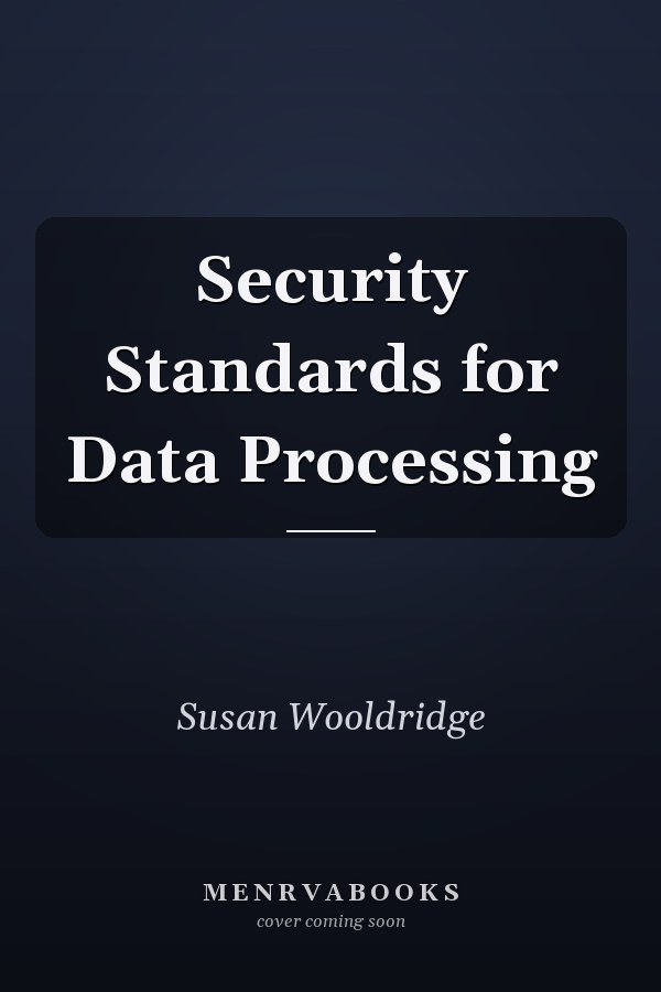 Security Standards for Data Processing